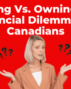 Bank of Canada\'s Decision Puts Canadian Homeowners in a Financial Dilemma: Renting vs. Owning Amid Rising Interest Rates